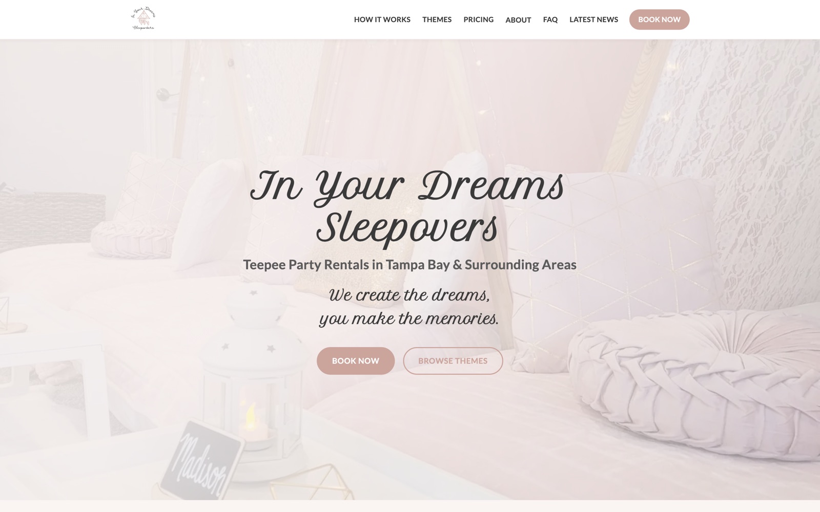 In Your Dreams Sleepovers homepage hero — Teepee Party Rentals in Tampa Bay. We create the dreams, you make the memories.